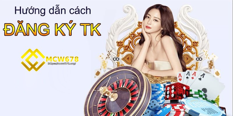 Đăng ký tài khoản hội viên tại mcw678.org